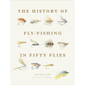 The History of Fly-Fishing in Fifty Flies - Hardcover